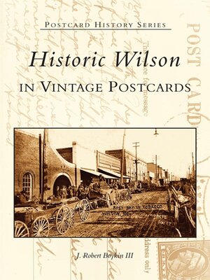 cover image of Historic Wilson in Vintage Postcards